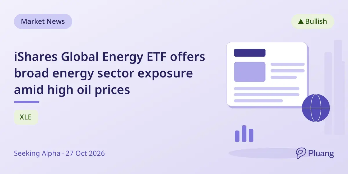 iShares Global Energy ETF offers broad energy sector exposure amid high oil prices