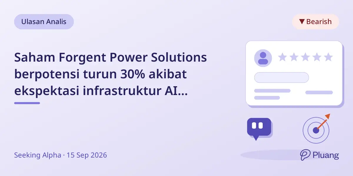Saham Forgent Power Solutions berpotensi turun 30% akibat ekspektasi infrastruktur AI yang berlebihan.