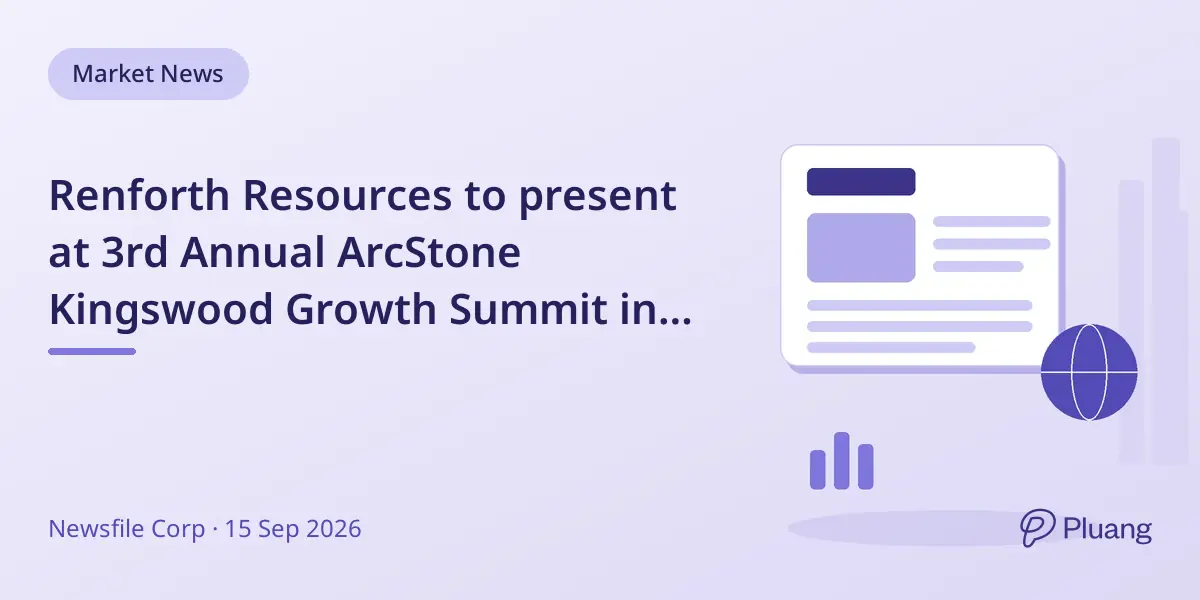 Renforth Resources to present at 3rd Annual ArcStone Kingswood Growth Summit in Toronto