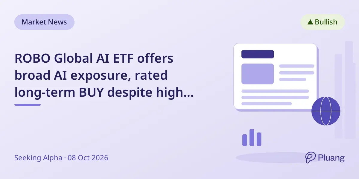 ROBO Global AI ETF offers broad AI exposure, rated long-term BUY despite high valuation.