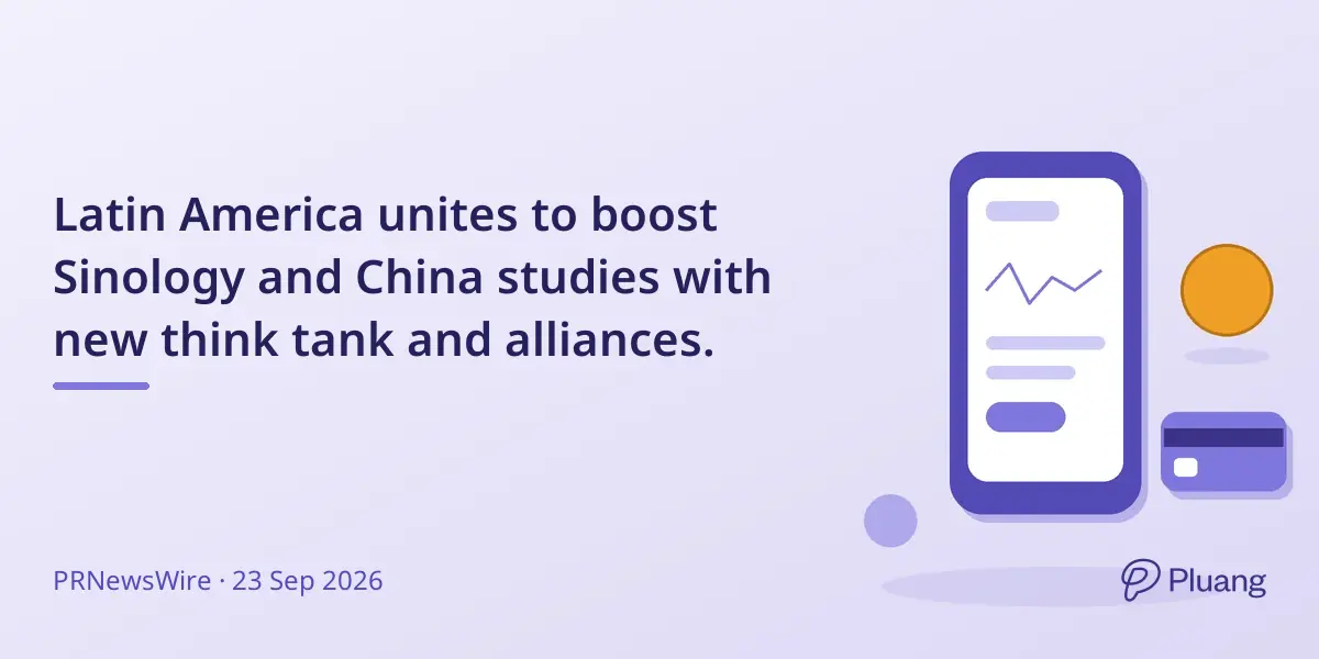 Latin America unites to boost Sinology and China studies with new think tank and alliances.