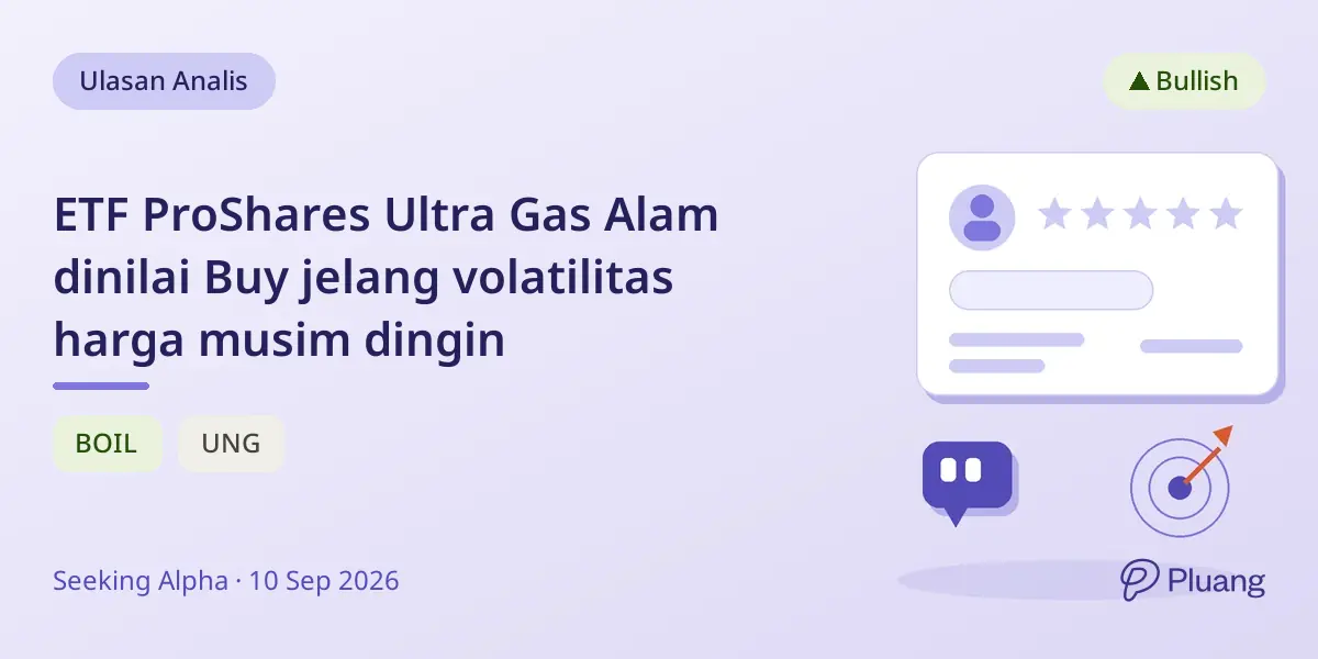 ETF ProShares Ultra Gas Alam dinilai Buy jelang volatilitas harga musim dingin