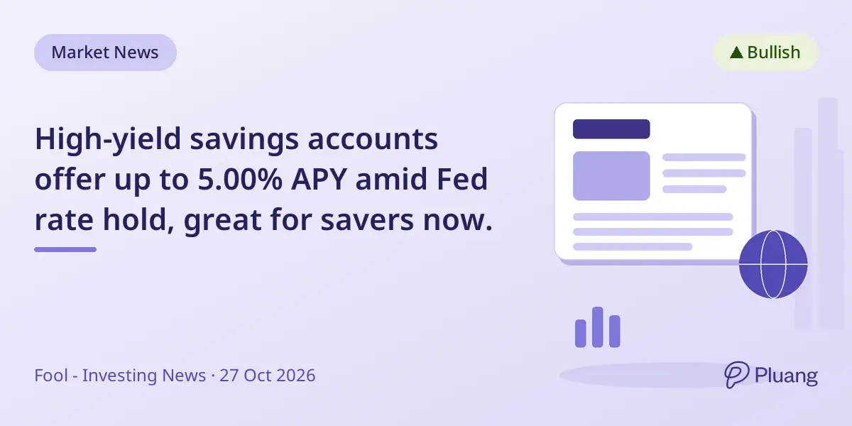 High-yield savings accounts offer up to 5.00% APY amid Fed rate hold, great for savers now.