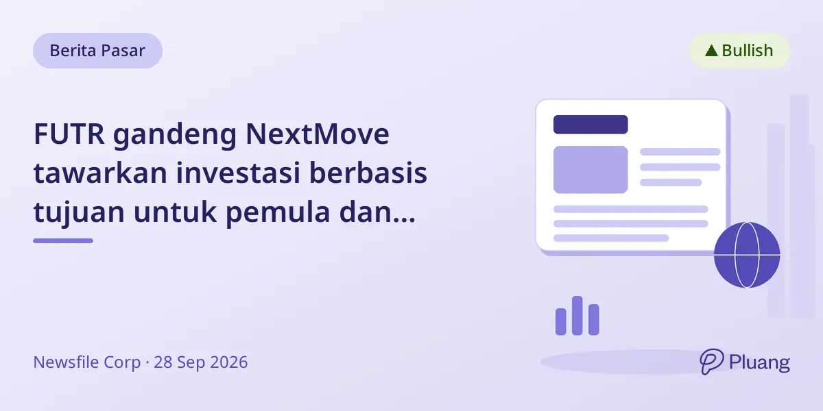 FUTR gandeng NextMove tawarkan investasi berbasis tujuan untuk pemula dan penabung kecil.