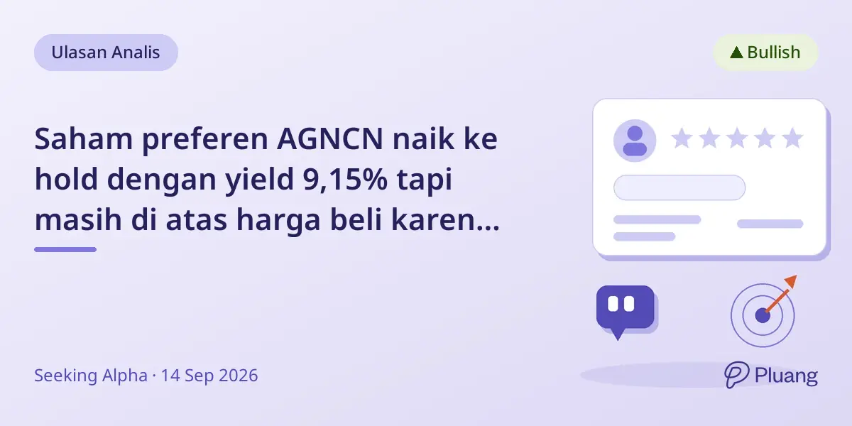 Saham preferen AGNCN naik ke hold dengan yield 9,15% tapi masih di atas harga beli karena risiko call.