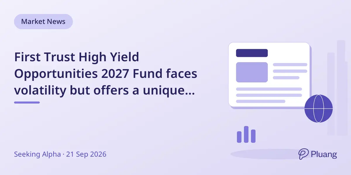 First Trust High Yield Opportunities 2027 Fund faces volatility but offers a unique exit via a likely tender offer.