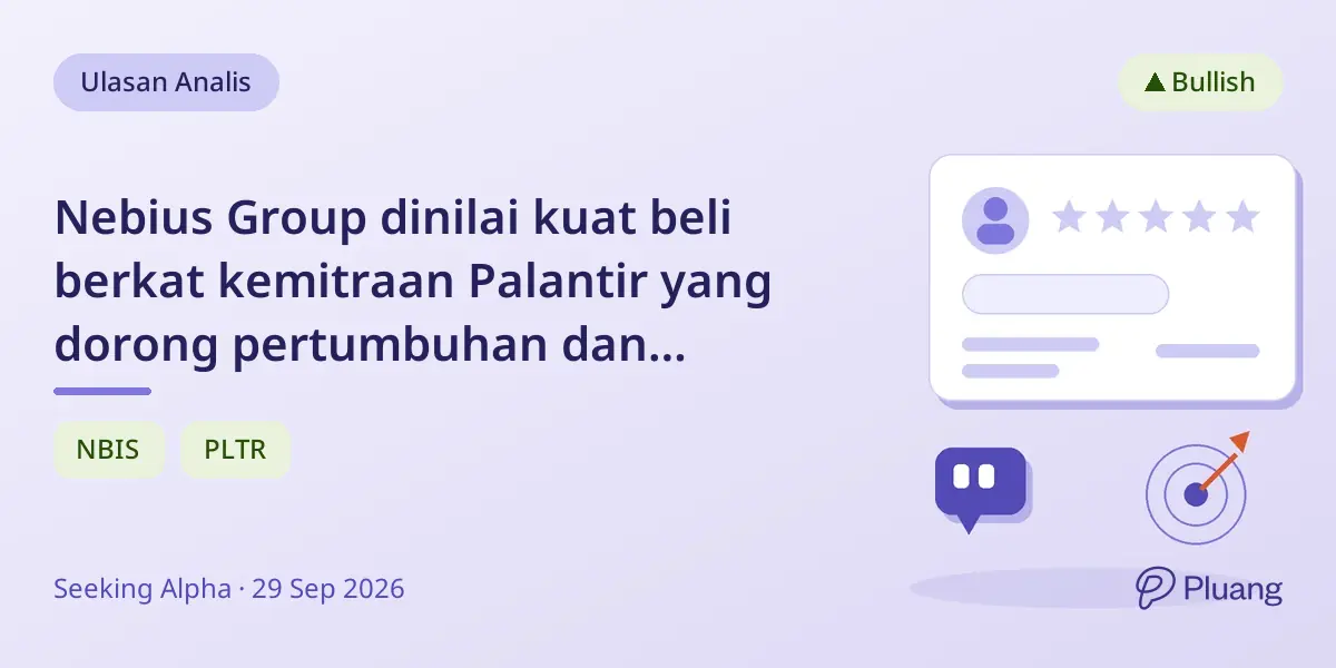 Nebius Group dinilai kuat beli berkat kemitraan Palantir yang dorong pertumbuhan dan permintaan komputasi