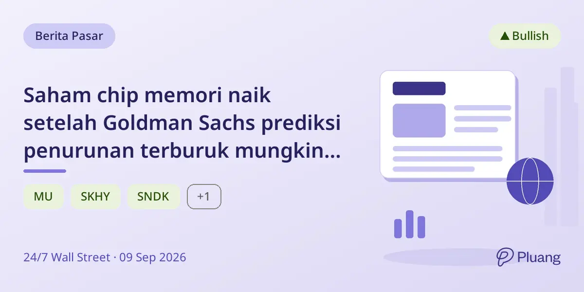 Saham chip memori naik setelah Goldman Sachs prediksi penurunan terburuk mungkin sudah lewat.