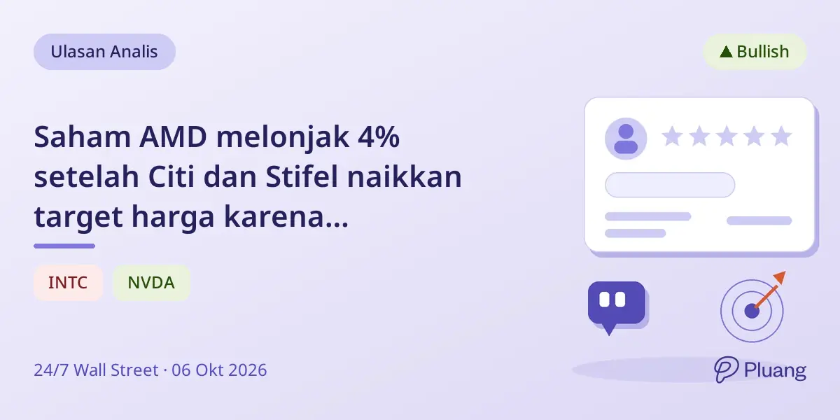 Saham AMD melonjak 4% setelah Citi dan Stifel naikkan target harga karena permintaan prosesor server kuat.