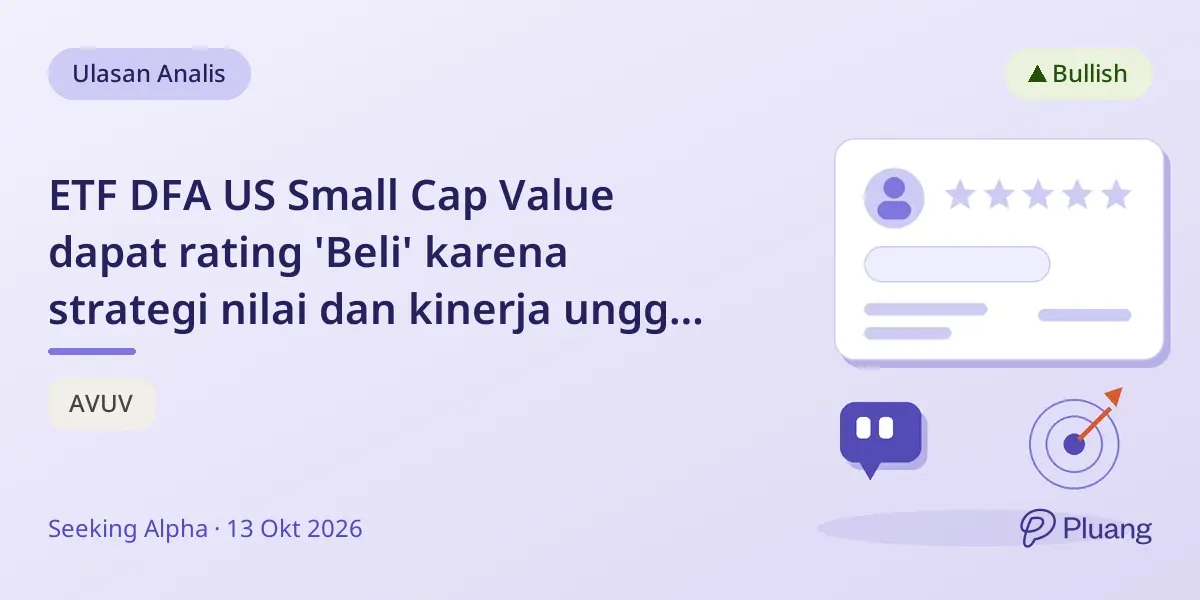 ETF DFA US Small Cap Value dapat rating 'Beli' karena strategi nilai dan kinerja unggul sejak 2022