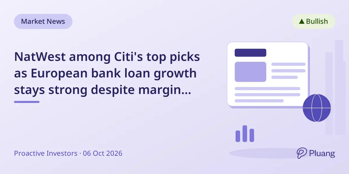 NatWest among Citi's top picks as European bank loan growth stays strong despite margin pressures