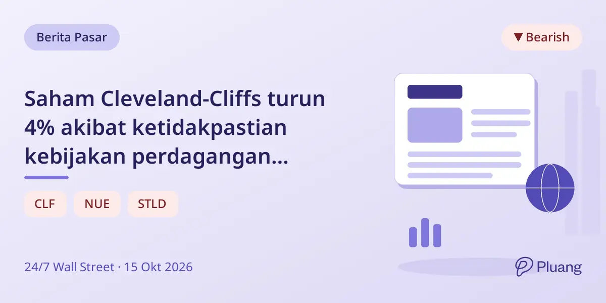 Saham Cleveland-Cliffs turun 4% akibat ketidakpastian kebijakan perdagangan AS-Kanada.