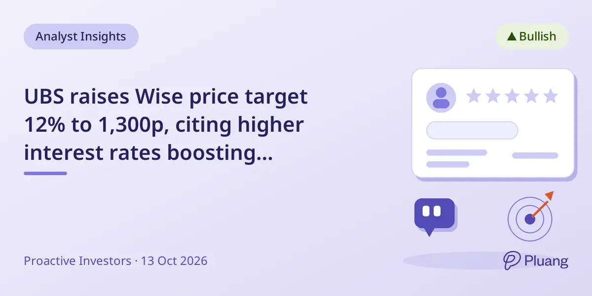 UBS raises Wise price target 12% to 1,300p, citing higher interest rates boosting earnings