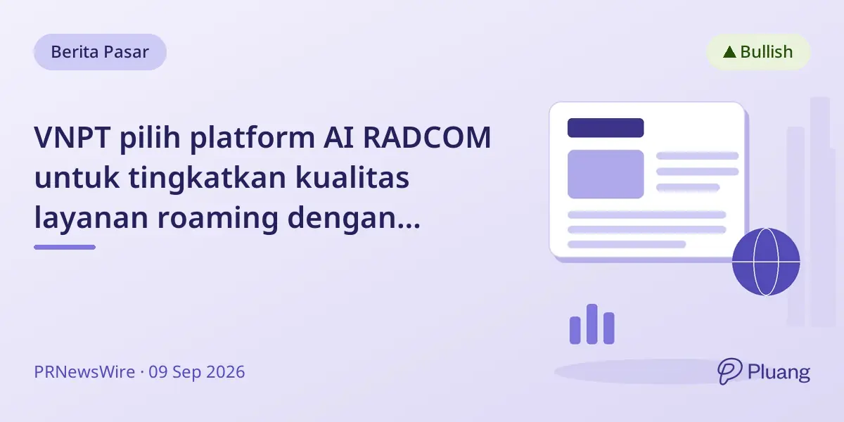 VNPT pilih platform AI RADCOM untuk tingkatkan kualitas layanan roaming dengan deteksi anomali real-time.