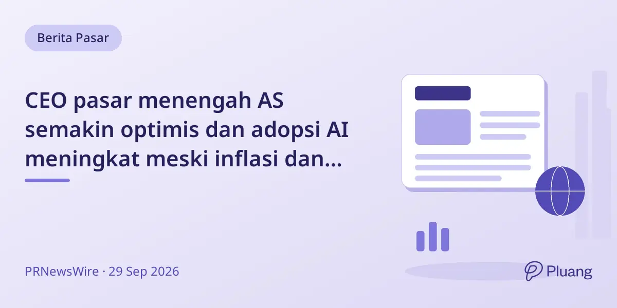 CEO pasar menengah AS semakin optimis dan adopsi AI meningkat meski inflasi dan tantangan perdagangan tetap ada di 2026
