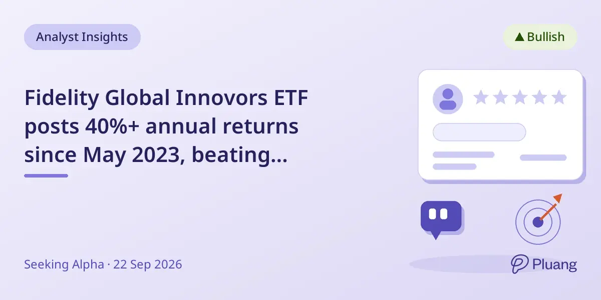 Fidelity Global Innovors ETF posts 40%+ annual returns since May 2023, beating NASDAQ Composite.
