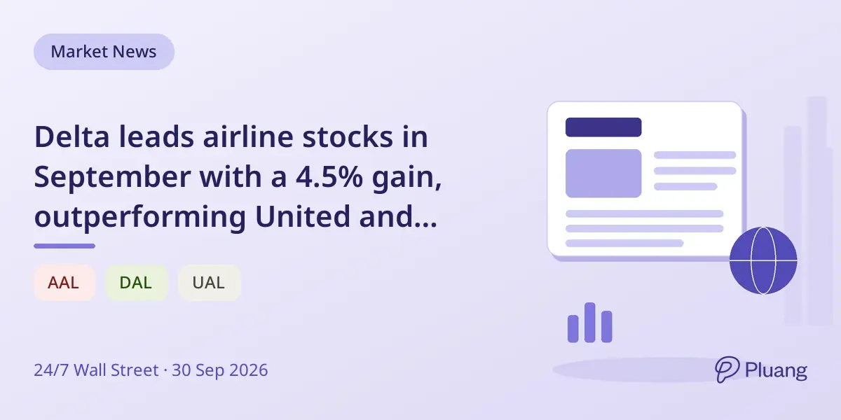 Delta leads airline stocks in September with a 4.5% gain, outperforming United and American amid industry challenges.