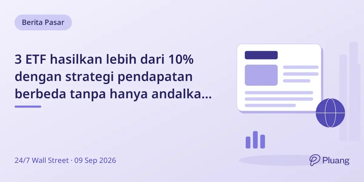 3 ETF hasilkan lebih dari 10% dengan strategi pendapatan berbeda tanpa hanya andalkan covered calls.