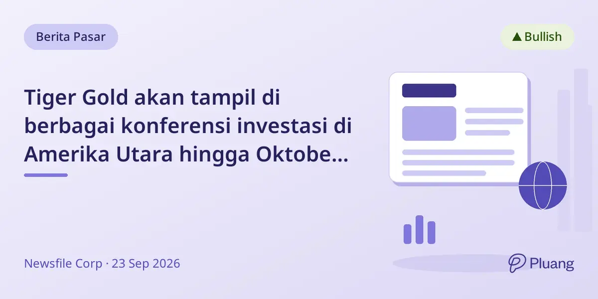 Tiger Gold akan tampil di berbagai konferensi investasi di Amerika Utara hingga Oktober 2026