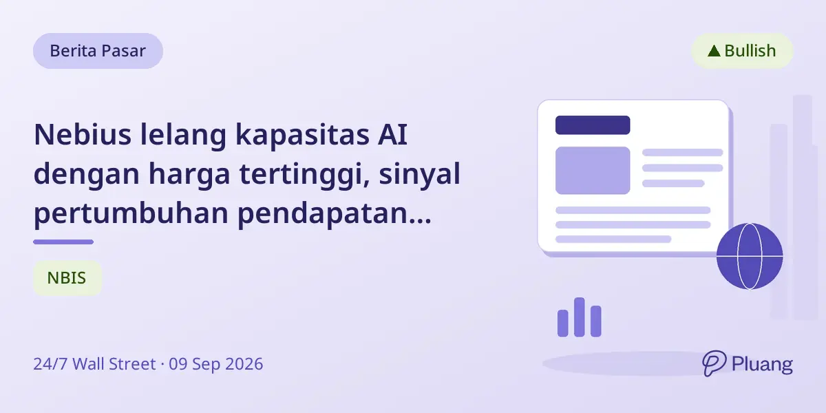 Nebius lelang kapasitas AI dengan harga tertinggi, sinyal pertumbuhan pendapatan kuat.