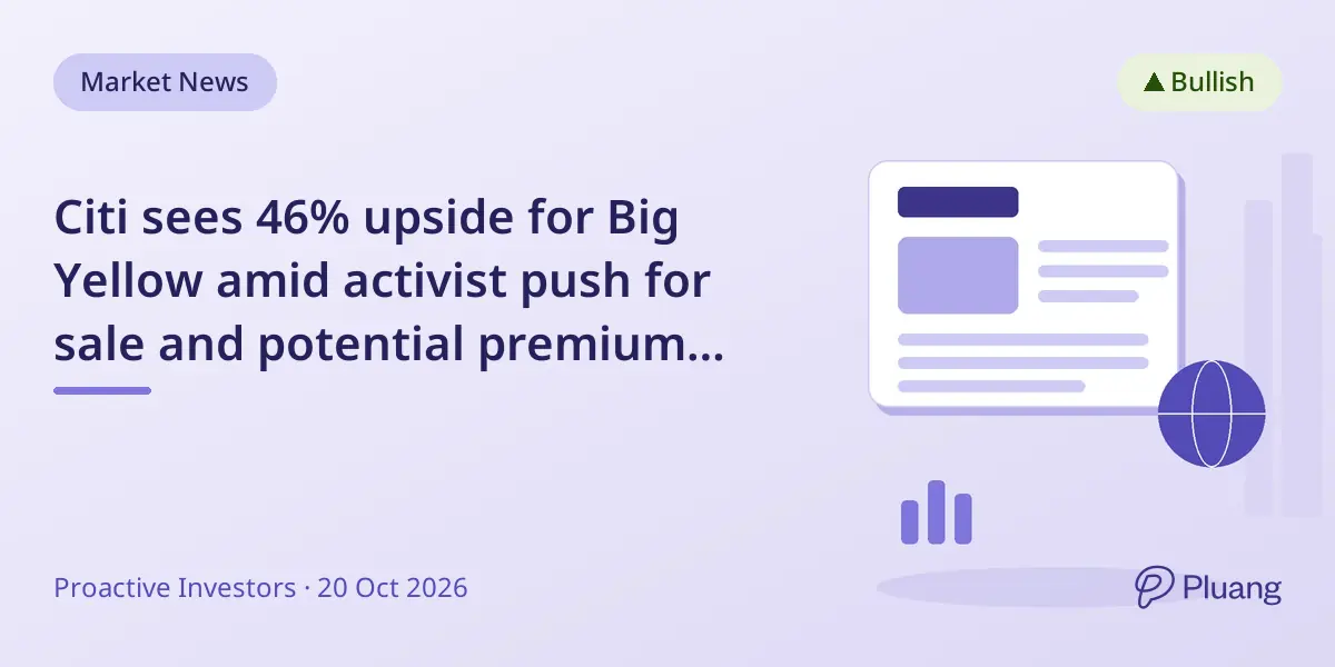 Citi sees 46% upside for Big Yellow amid activist push for sale and potential premium buyout.