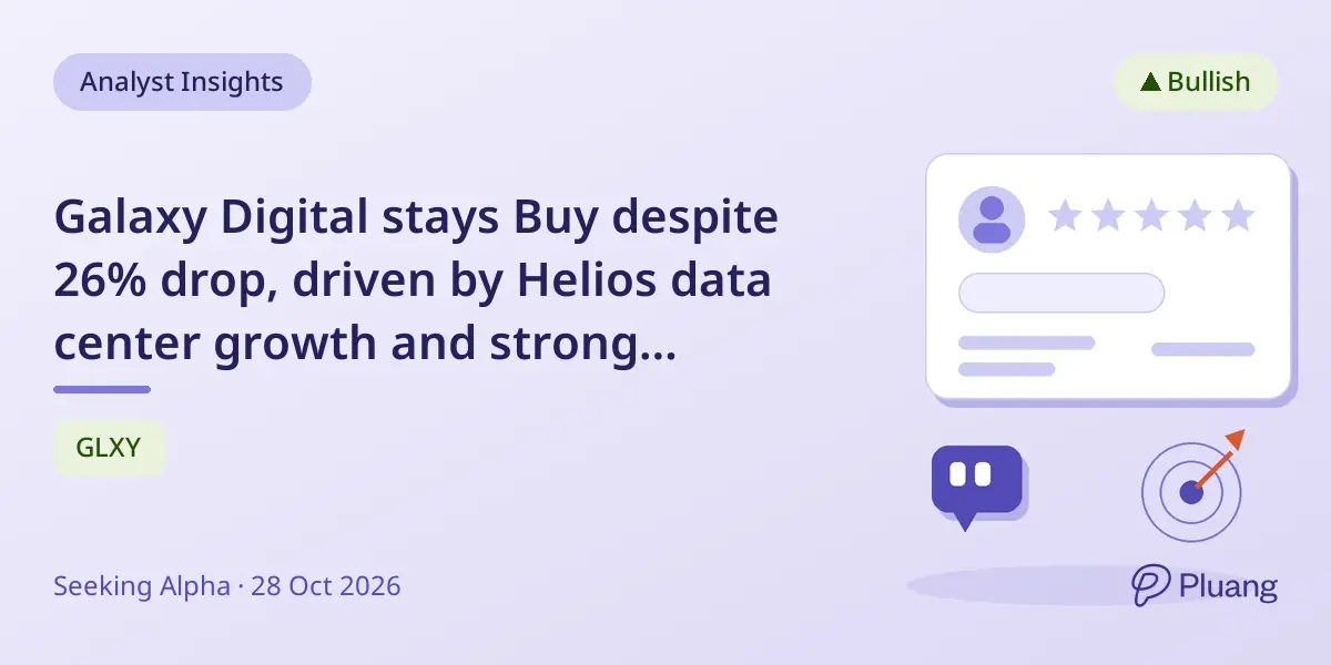 Galaxy Digital stays Buy despite 26% drop, driven by Helios data center growth and strong long-term revenue outlook.