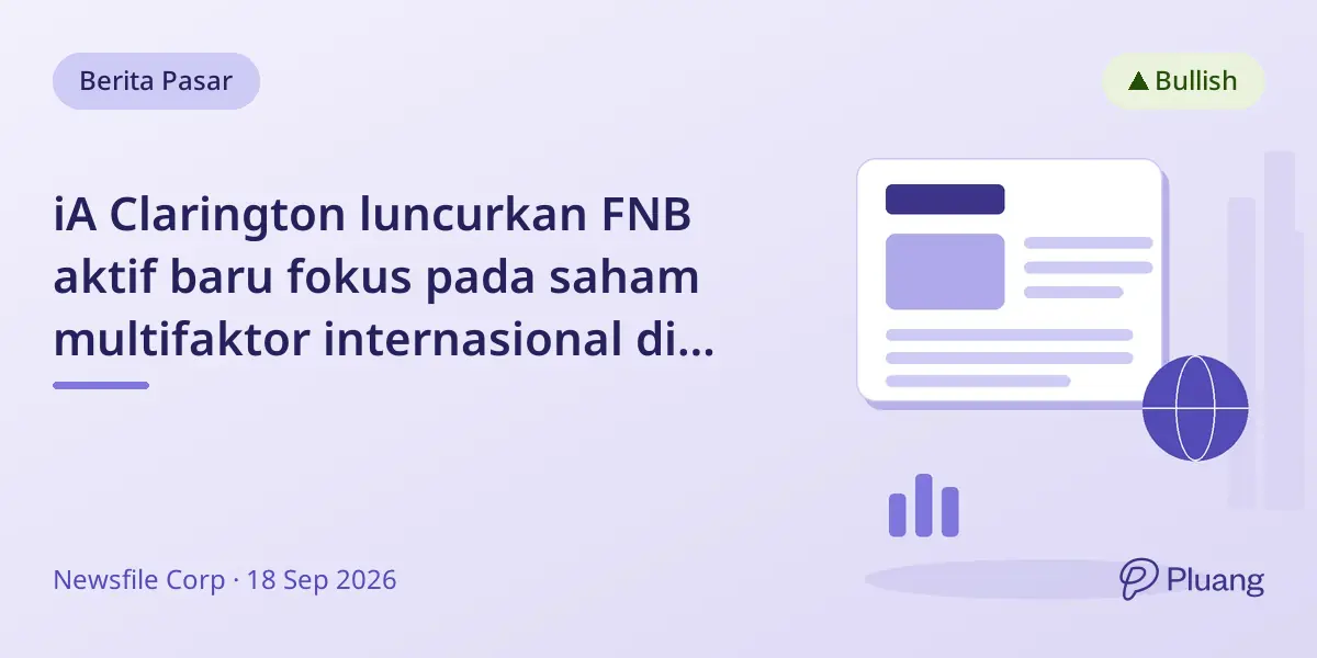 iA Clarington luncurkan FNB aktif baru fokus pada saham multifaktor internasional di TSX.