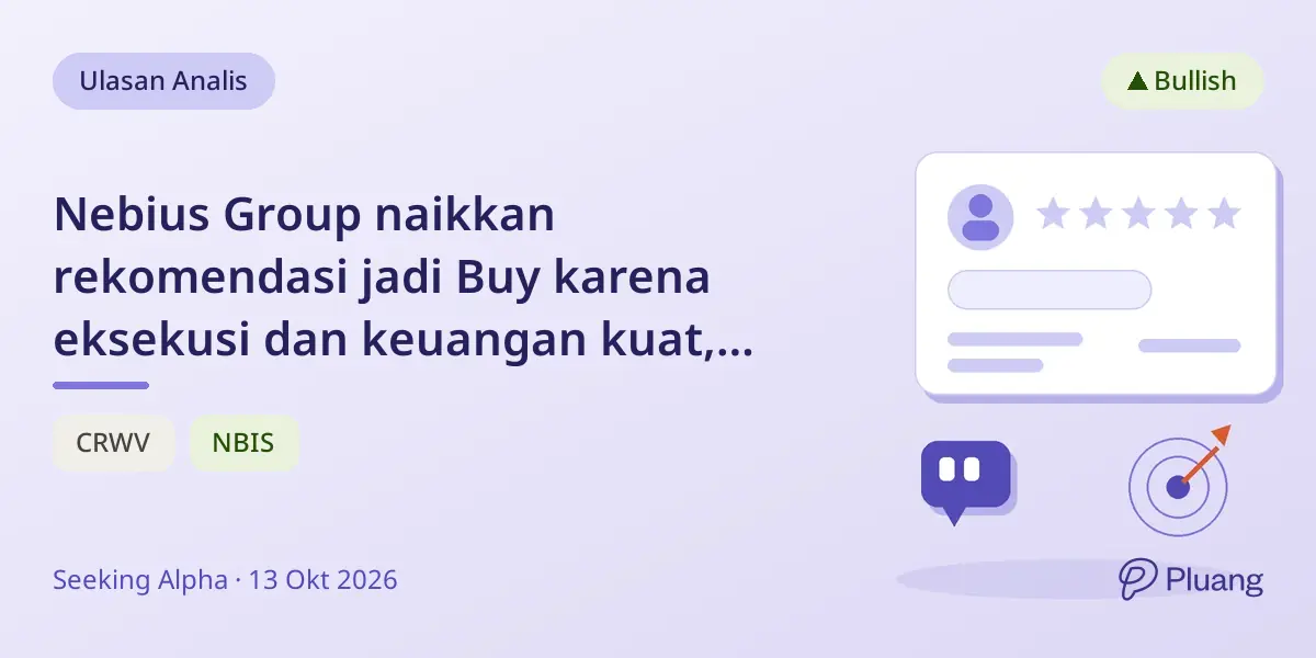 Nebius Group naikkan rekomendasi jadi Buy karena eksekusi dan keuangan kuat, ungguli CoreWeave di tengah permintaan AI meningkat