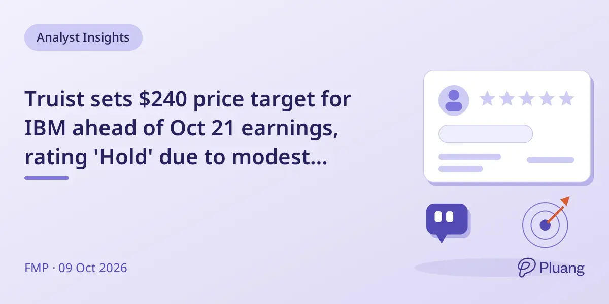 Truist sets $240 price target for IBM ahead of Oct 21 earnings, rating 'Hold' due to modest growth and possible overvaluation.
