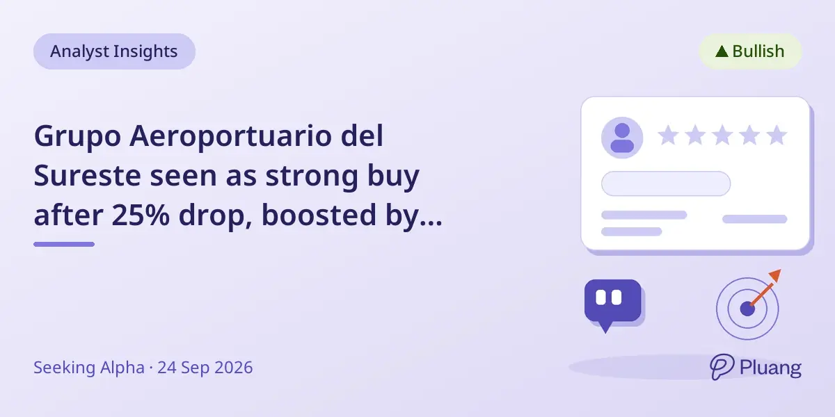 Grupo Aeroportuario del Sureste seen as strong buy after 25% drop, boosted by Motiva acquisition diversifying revenue.