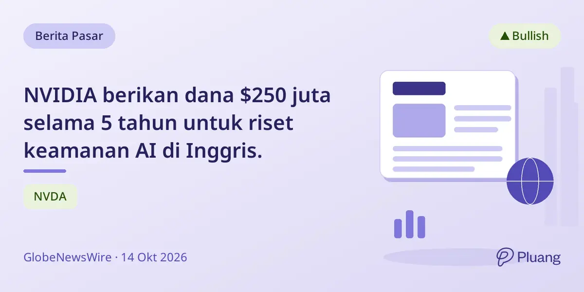 NVIDIA berikan dana $250 juta selama 5 tahun untuk riset keamanan AI di Inggris.