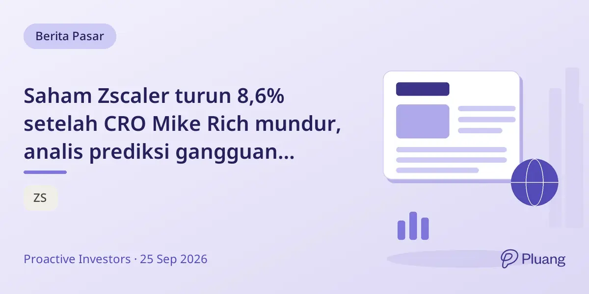 Saham Zscaler turun 8,6% setelah CRO Mike Rich mundur, analis prediksi gangguan terbatas.
