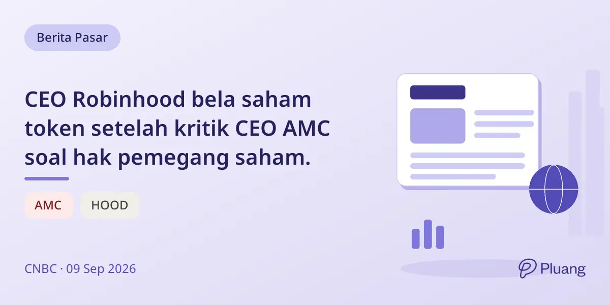 CEO Robinhood bela saham token setelah kritik CEO AMC soal hak pemegang saham.