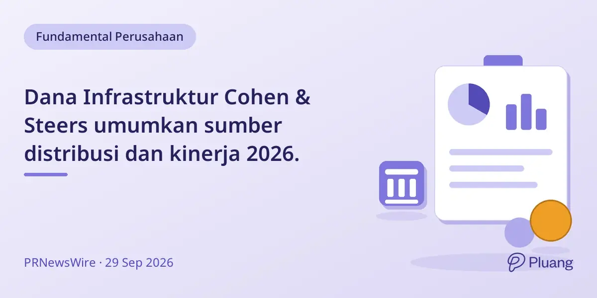 Dana Infrastruktur Cohen & Steers umumkan sumber distribusi dan kinerja 2026.