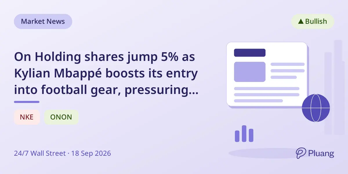 On Holding shares jump 5% as Kylian Mbappé boosts its entry into football gear, pressuring Nike.