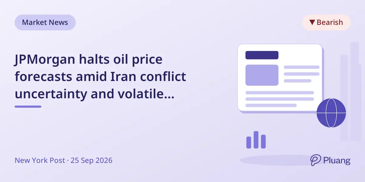 JPMorgan halts oil price forecasts amid Iran conflict uncertainty and volatile markets