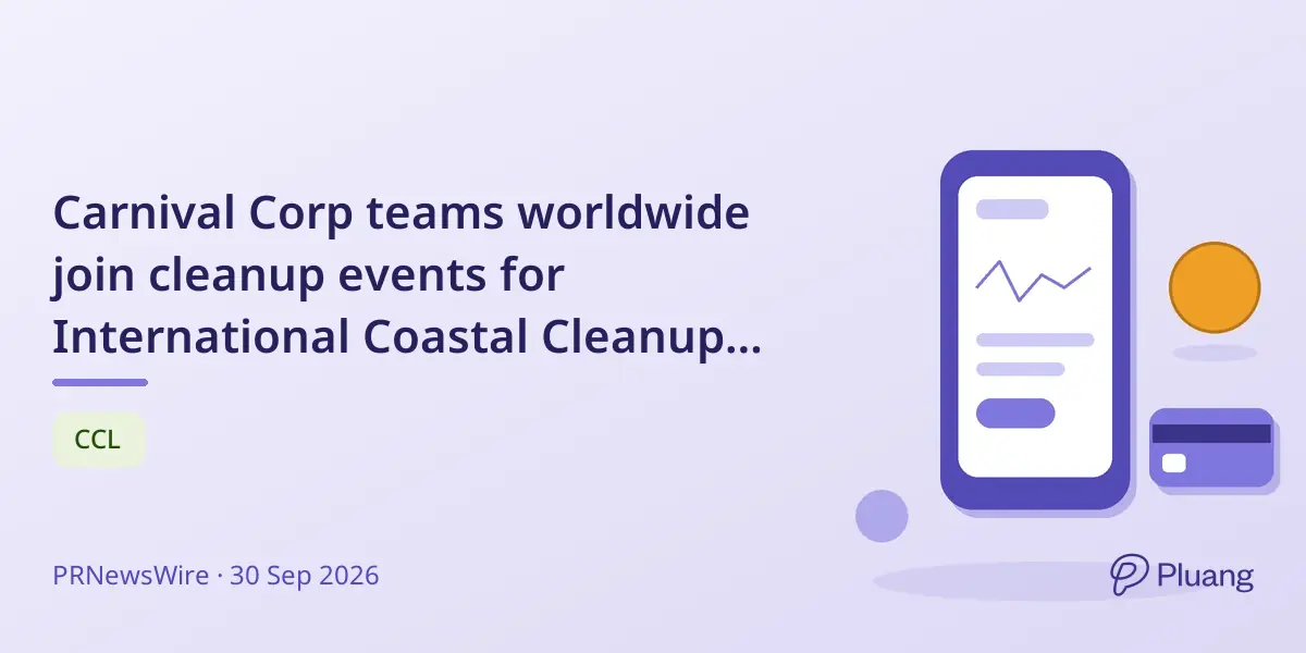 Carnival Corp teams worldwide join cleanup events for International Coastal Cleanup Day.