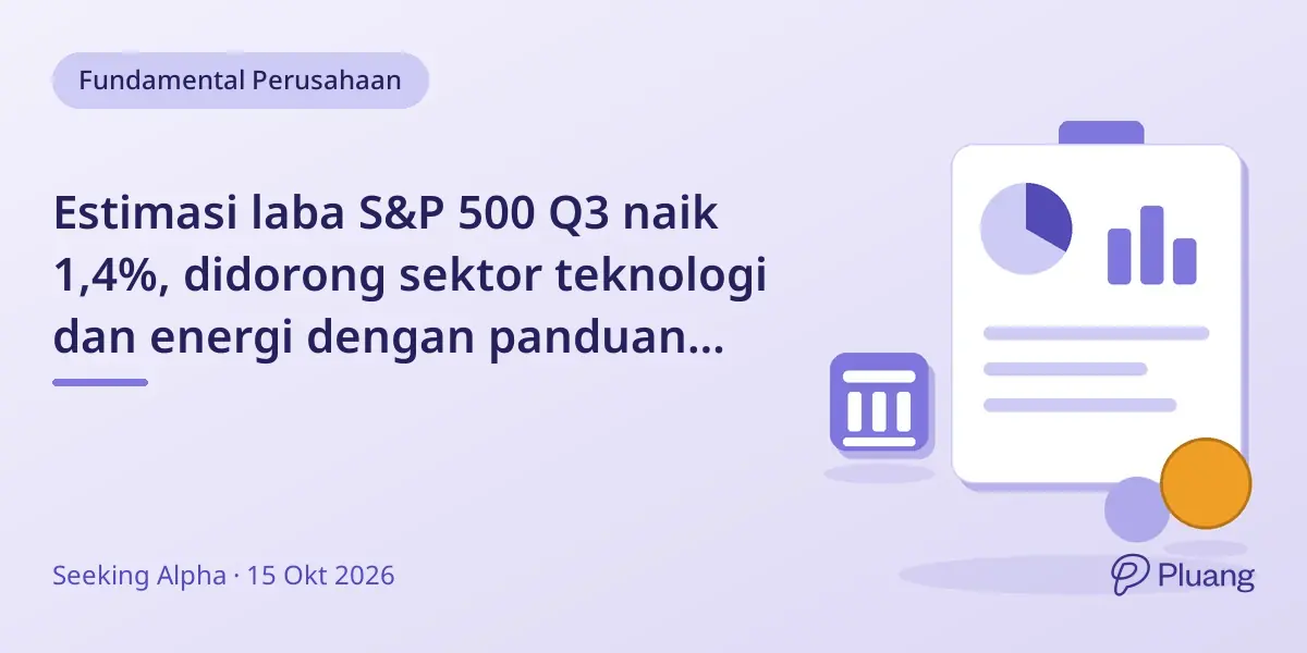 Estimasi laba S&P 500 Q3 naik 1,4%, didorong sektor teknologi dan energi dengan panduan perusahaan yang kuat.