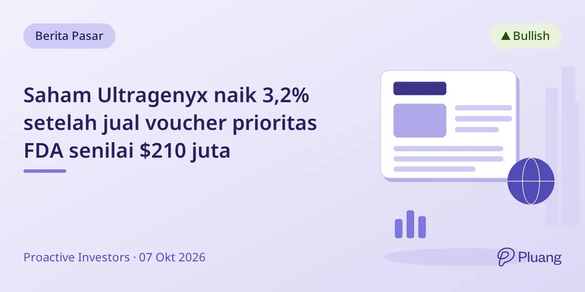 Saham Ultragenyx naik 3,2% setelah jual voucher prioritas FDA senilai $210 juta