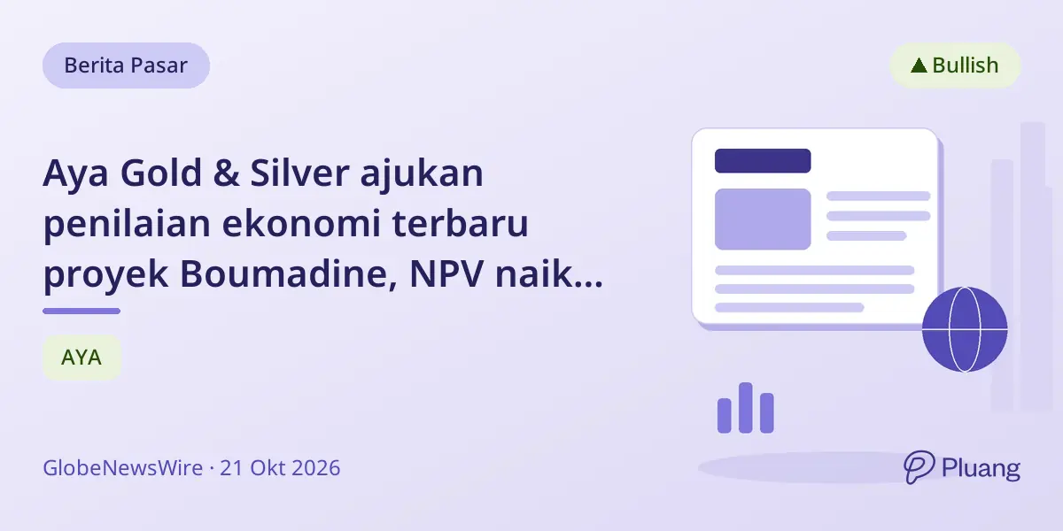 Aya Gold & Silver ajukan penilaian ekonomi terbaru proyek Boumadine, NPV naik dua kali lipat jadi $3,5 miliar