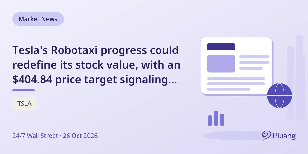 Tesla's Robotaxi progress could redefine its stock value, with an $404.84 price target signaling modest upside.