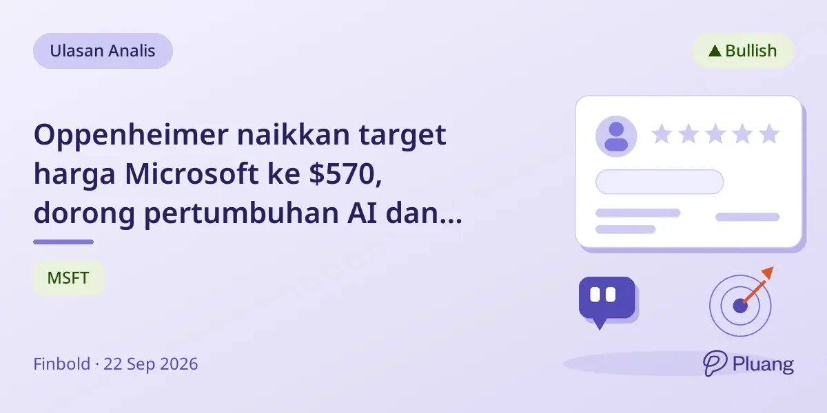 Oppenheimer naikkan target harga Microsoft ke $570, dorong pertumbuhan AI dan cloud yang kuat.