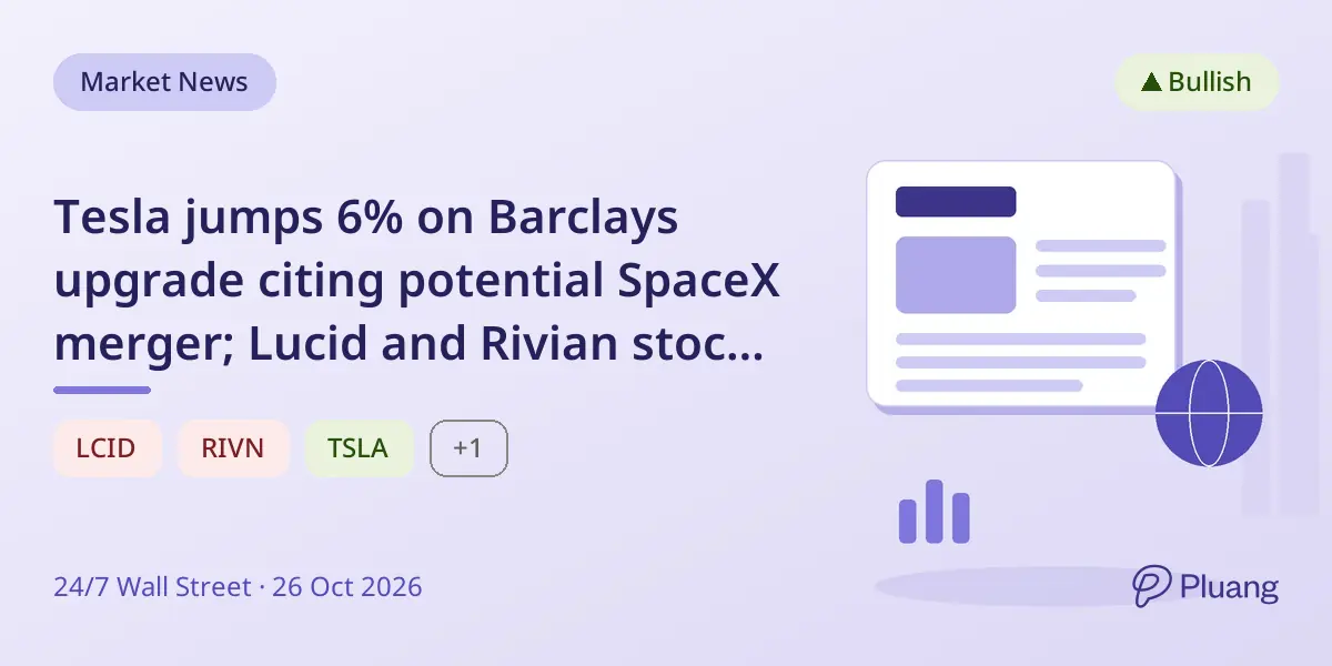 Tesla jumps 6% on Barclays upgrade citing potential SpaceX merger; Lucid and Rivian stocks fall.