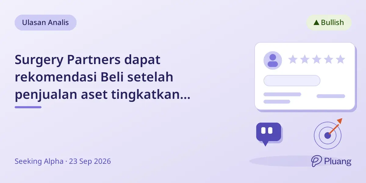 Surgery Partners dapat rekomendasi Beli setelah penjualan aset tingkatkan keuangan dan prospek