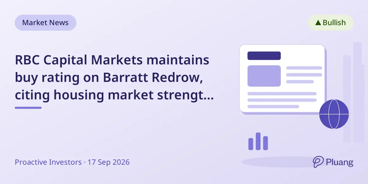 RBC Capital Markets maintains buy rating on Barratt Redrow, citing housing market strength and Help-to-Buy revival hopes.