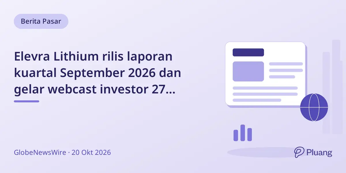 Elevra Lithium rilis laporan kuartal September 2026 dan gelar webcast investor 27 Oktober