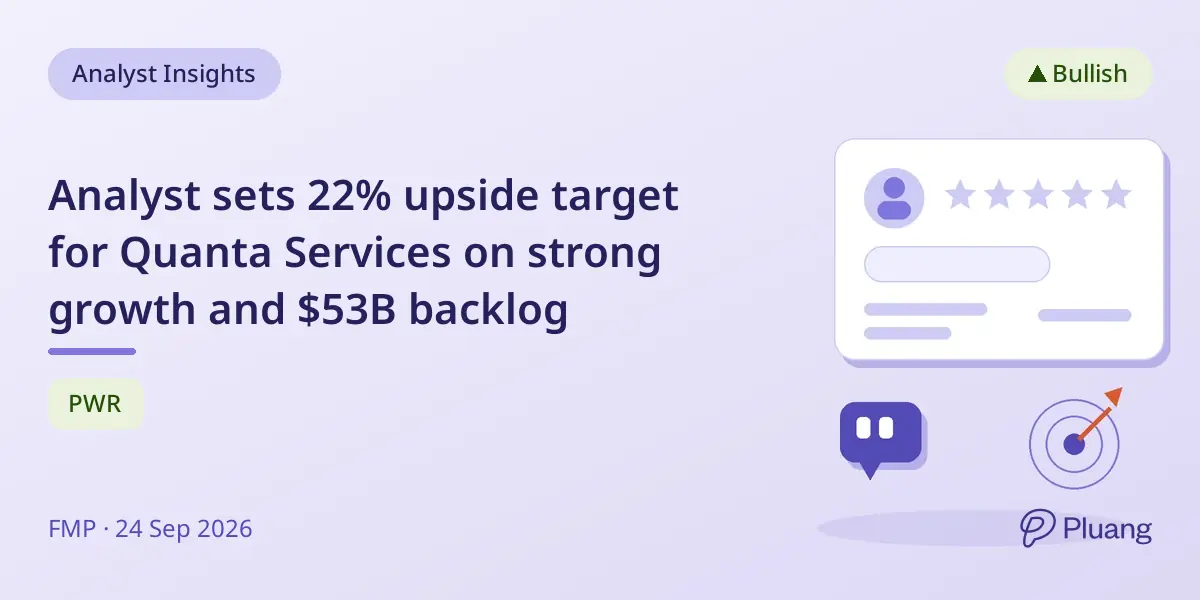 Analyst sets 22% upside target for Quanta Services on strong growth and $53B backlog