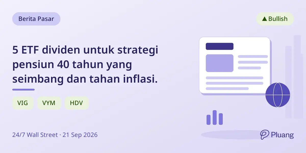 5 ETF dividen untuk strategi pensiun 40 tahun yang seimbang dan tahan inflasi.