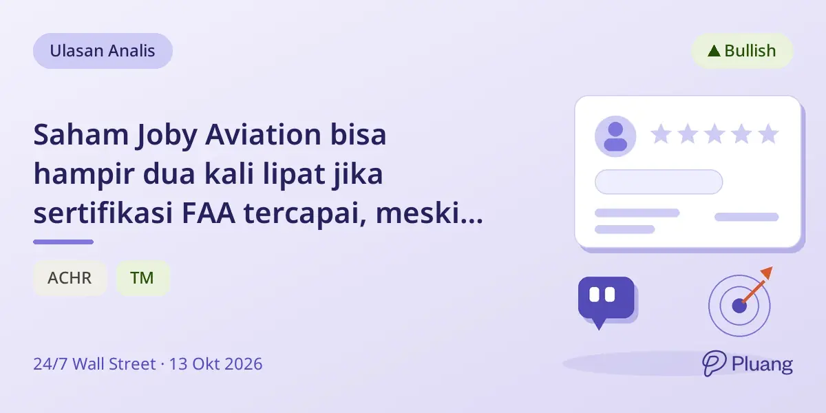 Saham Joby Aviation bisa hampir dua kali lipat jika sertifikasi FAA tercapai, meski harga sedang rendah.