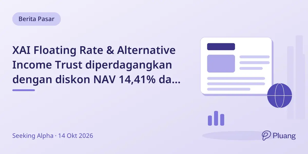 XAI Floating Rate & Alternative Income Trust diperdagangkan dengan diskon NAV 14,41% dan hasil 14,29%, namun ada risiko kredit dan leverage.